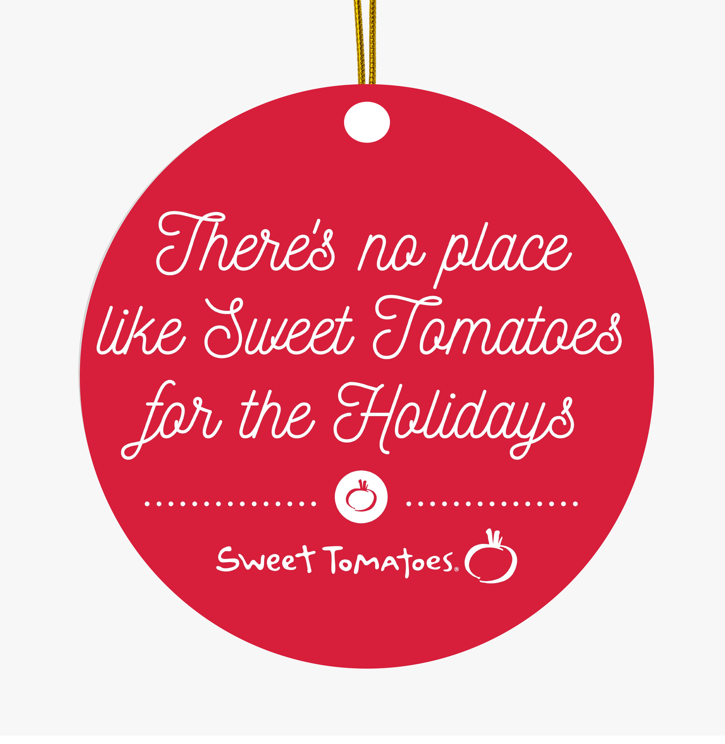 No Place Like Sweet Tomatoes Ceramic Ornament