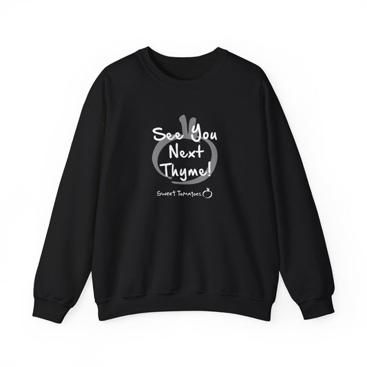 See You Next Thyme Crewneck Sweatshirt