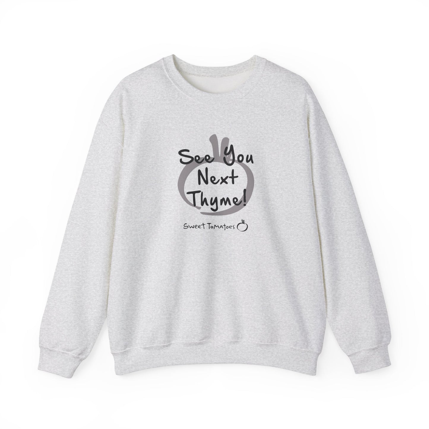 See You Next Thyme Crewneck Sweatshirt